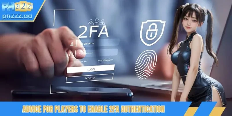 Advice for players to enable 2FA authentication
