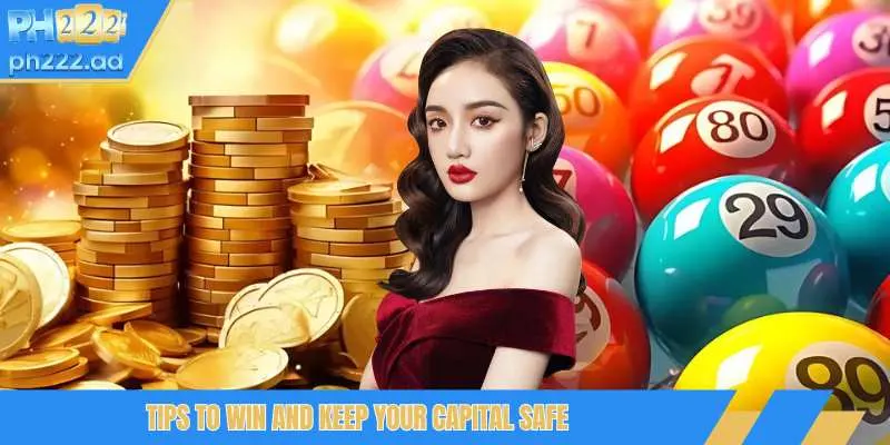 Tips to win and keep your capital safe